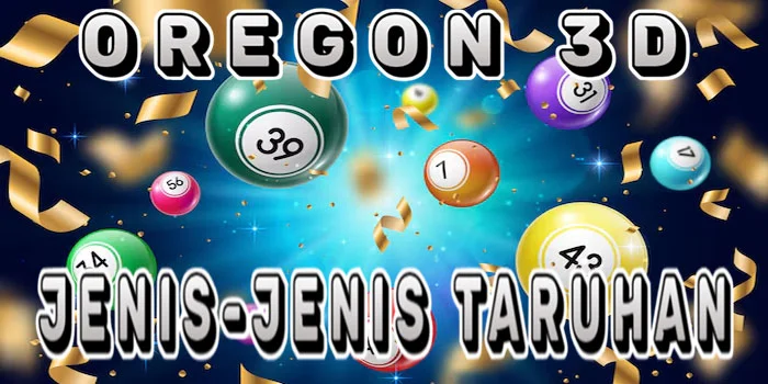 Jenis-Jenis-Taruhan-Di-Oregon-3D