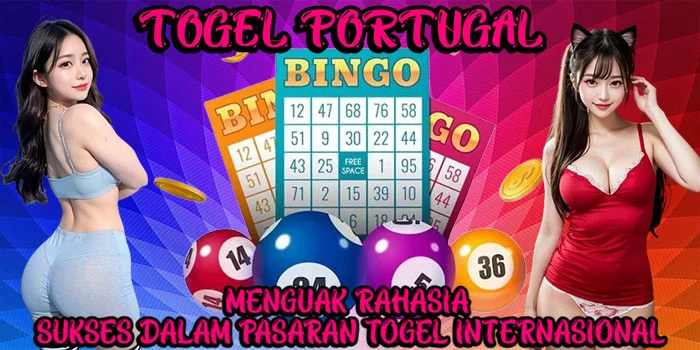 Togel Portugal – Menguak Rahasia Sukses dalam Pasaran Togel Internasional