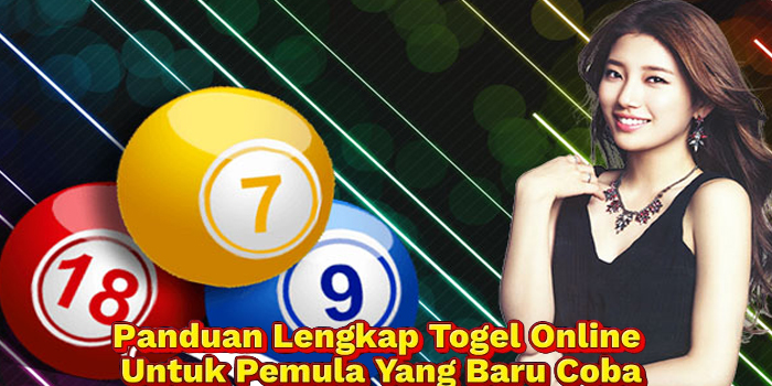 Panduan Lengkap Togel Online Untuk Pemula Yang Baru Coba