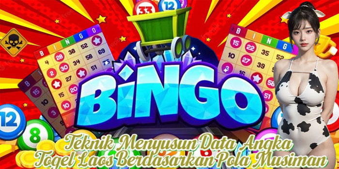 Teknik Menyusun Data Angka Togel Laos Berdasarkan Pola Musiman