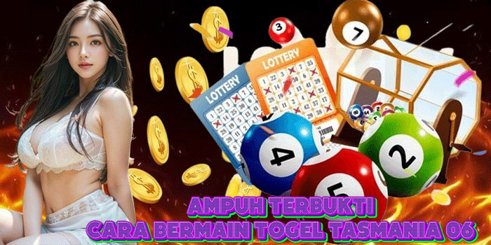 Ampuh Terbukti Cara Bermain Togel Tasmania 06