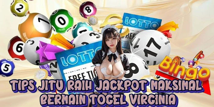 Tips Jitu Raih Jackpot Maksimal Bermain Togel Virginia