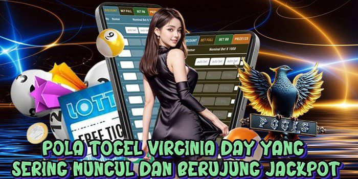 Pola Togel Virginia Day yang Sering Muncul dan Berujung Jackpot