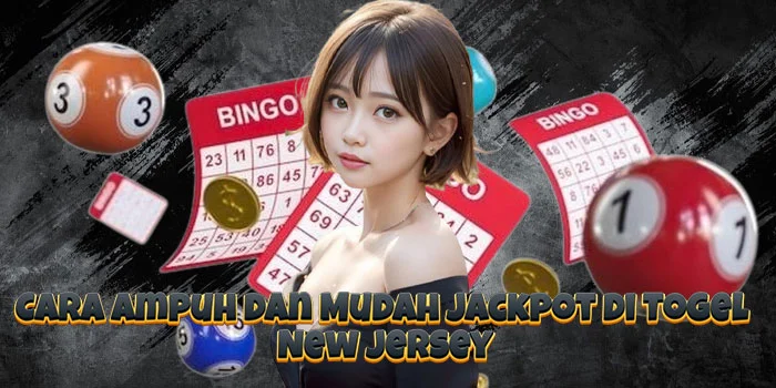 Cara Ampuh dan Mudah Jackpot di Togel New Jersey