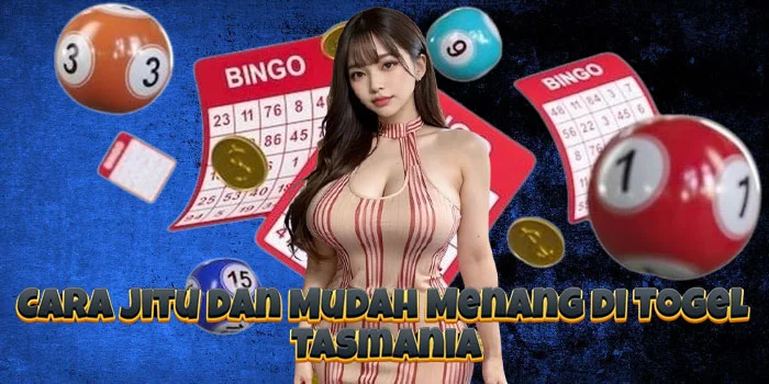 Cara Jitu dan Mudah Menang di Togel Tasmania