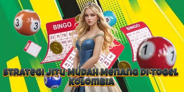 
Strategi Jitu Mudah Menang di Togel Kolombia

