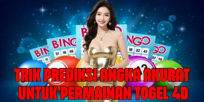 Trik Prediksi Angka Akurat Untuk Permainan Togel 4D