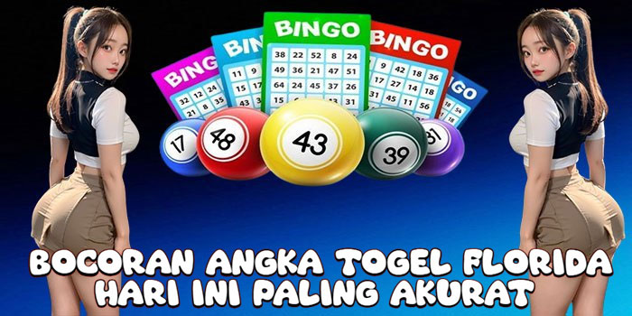 Bocoran Angka Togel Florida Hari Ini Paling Akurat