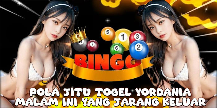Pola Jitu Togel Yordania Malam Ini Yang Jarang Keluar