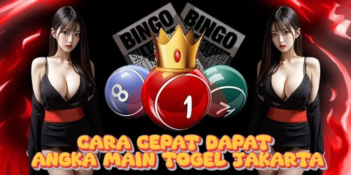 Cara Cepat Dapat Angka Main Togel Jakarta