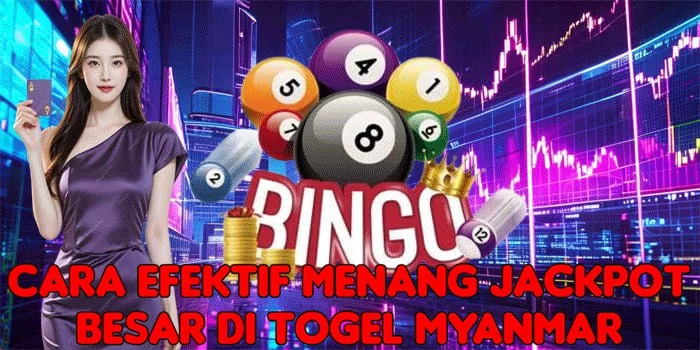 Cara Efektif Menang Jackpot Besar di Togel Myanmar