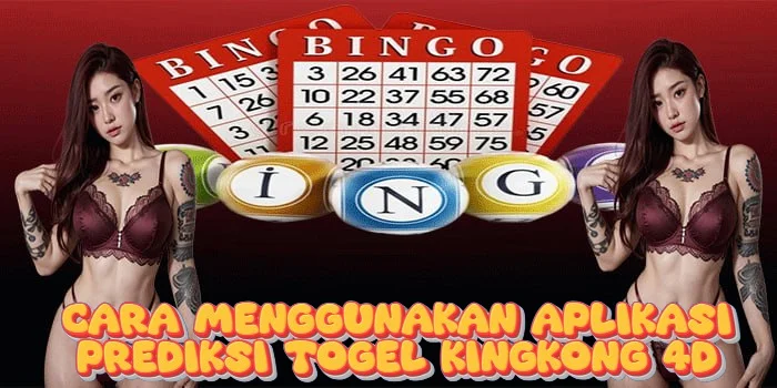 Cara Menggunakan Aplikasi Prediksi Togel Kingkong 4D