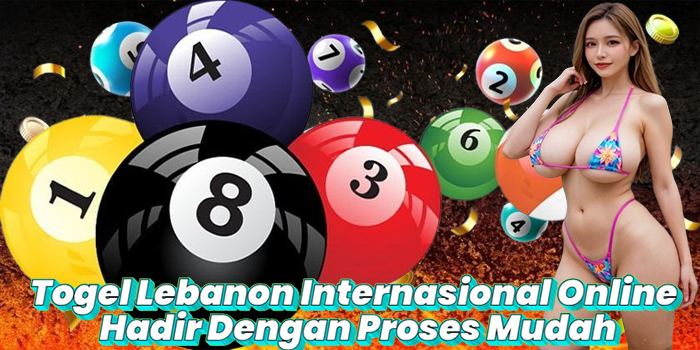 Togel Lebanon Internasional Online Hadir Dengan Proses Mudah