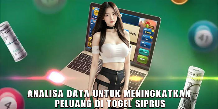 Analisa Data Untuk Meningkatkan Peluang di Togel Siprus