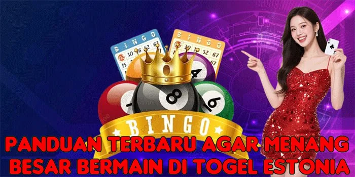 Panduan Terbaru Agar Menang Besar Bermain di Togel Estonia