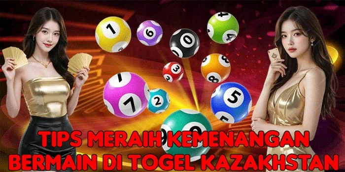 Tips Meraih Kemenangan Bermain di Togel Kazakhstan