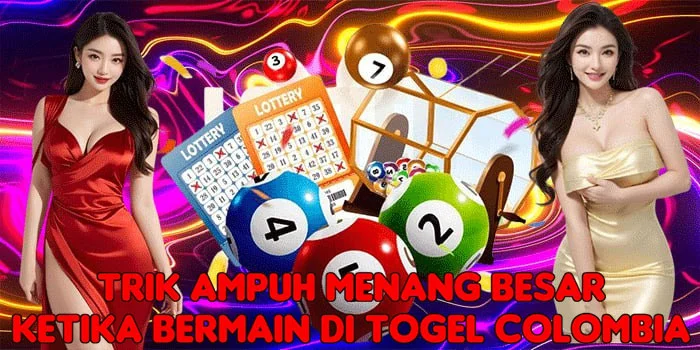 Trik Ampuh Menang Besar Ketika Bermain di Togel Colombia 
