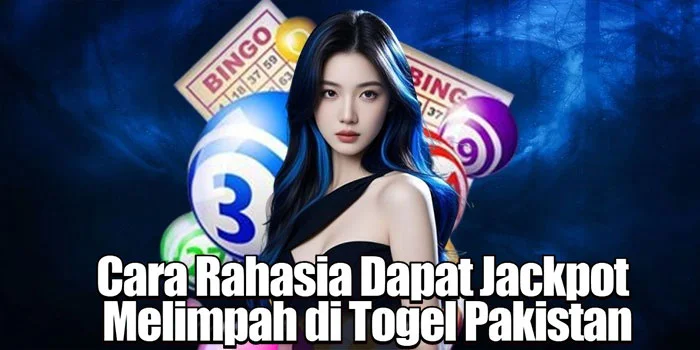 Cara Rahasia Dapat Jackpot Melimpah di Togel Pakistan