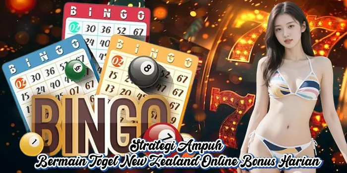 Strategi Ampuh Bermain Togel New Zealand Online Bonus Harian