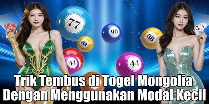 Trik Tembus di Togel Mongolia Dengan Menggunakan Modal Kecil