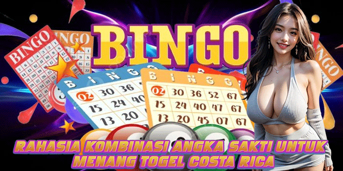 Rahasia Kombinasi Angka Sakti Untuk Menang Togel Costa Rica