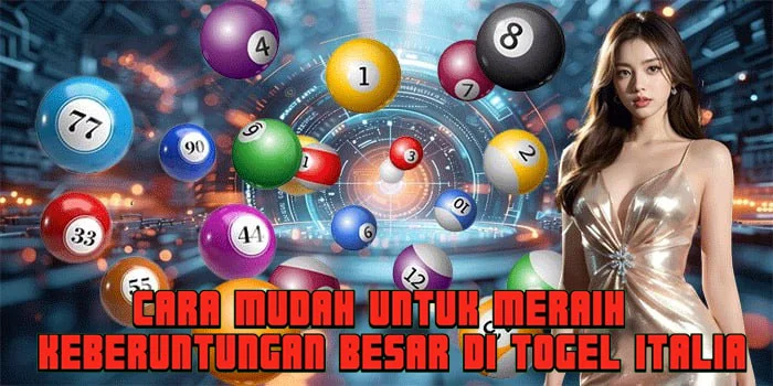 Cara Mudah Untuk Meraih Keberuntungan Besar di Togel Italia