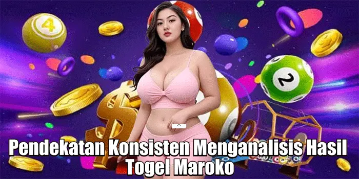 Pendekatan Konsisten Menganalisis Hasil Togel Maroko