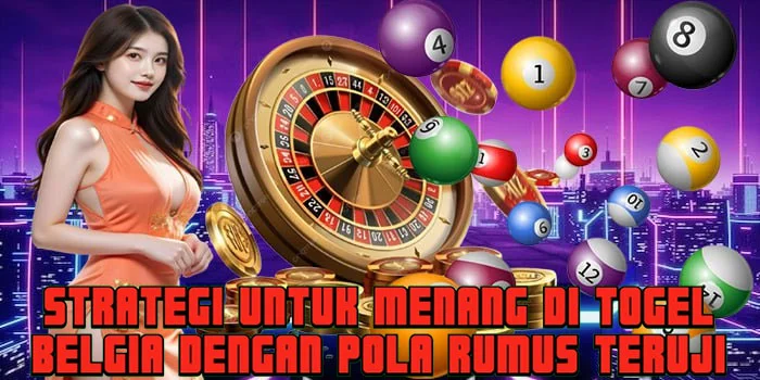 Strategi Untuk Menang di Togel Belgia Dengan Pola Rumus Teruji Strategi Untuk Menang di Togel Belgia Dengan Pola Rumus Teruji