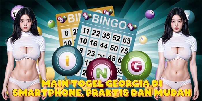 Main Togel Georgia di Smartphone, Praktis dan Mudah Main Togel Georgia di Smartphone, Praktis dan Mudah