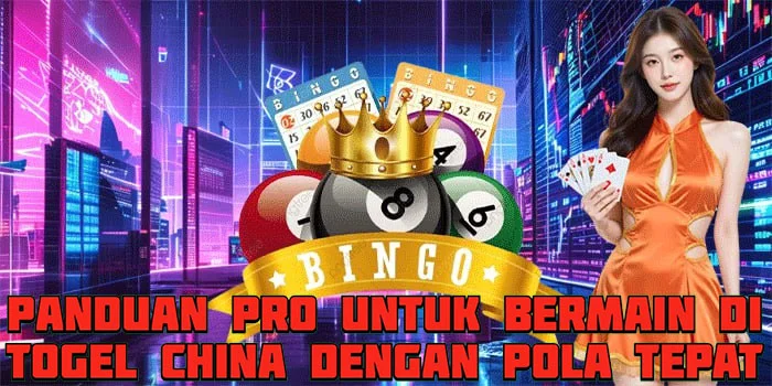 Panduan Pro Untuk Bermain di Togel China Dengan Pola Tepat