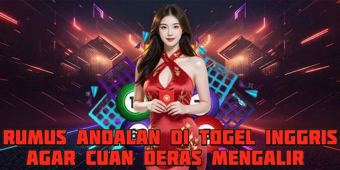 Rumus Andalan di Togel Inggris Agar Cuan Deras Mengalir Rumus Andalan di Togel Inggris Agar Cuan Deras Mengalir