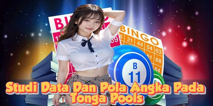 Studi Data Dan Pola Angka Pada Tonga Pools