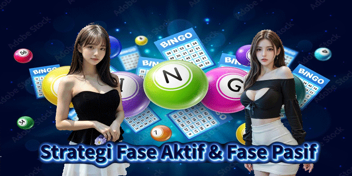 Strategi Fase Aktif & Fase Pasif