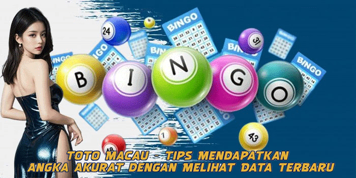 Toto Macau – Tips Mendapatkan Angka Akurat dengan Melihat Data Terbaru